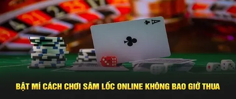Chiến Thuật Chơi Sâm Lốc Bon68 Báo Sâm Thành Công Thắng Lớn Mỗi Ngày